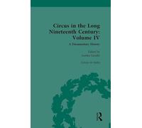 Circus in the Long Nineteenth Century: Volume IV: Circus in India: 4