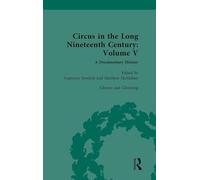 Circus in the Long Nineteenth Century: Volume V: Clowns and Clowning: 5