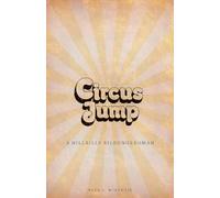 Circus Jump: A Hillbilly Bildungsroman