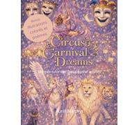 Circus of Canival Dreams: livre de colorage fantasy pour adultes
