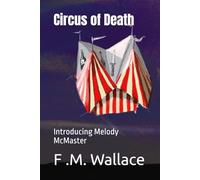Circus of Death: 1 (Melody McMaster)