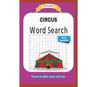 CIRCUS Word Search: About the circus artists, clowns, animals, shows and more ... | Easy readable | 55 Puzzles | Puzzles for Adults, Seniors and Teens | Format 6x9 | 15.24 x 22.81 cm | 110 pages