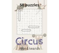 Circus Word Search Puzzle Book: 50 Spectacular Easy-to-Read Circus Puzzles Celebrating the Magic of the Big Top and Carnival Acts | A Relaxing 6x9 Portable Collection