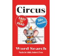 Circus Word Search Puzzle Book: Word Searches with Easy to Read Print About The Circus | 6 x 9 inches, 110 Pages | 50+ Puzzles