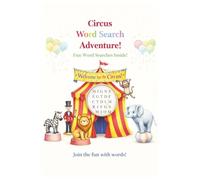 Circus Word Search Puzzle Book: Word Searches with Easy to Read Printing for Children about Circus, Fun and More | 6x9 inches 110 pages | 50+ Puzzles ... Gifts for Children, Parties and Free Times