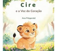 Cire e a Voz do Coração