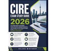 CIRE Exam Study Guide 2026: An In-Depth Review with Realistic Practice Questions, Detailed Explanations, Core Concepts, and Test-Taking Strategies for the Canadian Investment Regulatory Examination
