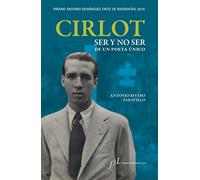 Cirlot. Ser y no ser de un poeta único: Premio Antonio Domínguez Ortiz de Biografías 2016: 1