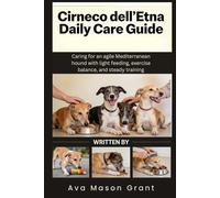 Cirneco dell’Etna Daily Care Guide: Caring for an agile Mediterranean hound with light feeding, exercise balance, and steady training