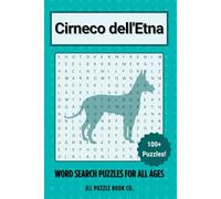 Cirneco dell’Etna Word Search Puzzle Book: Over 100 Fun Word Search Puzzles - The Perfect Gift for Owners, Dog Lovers, and Puzzle Fans of All Ages (Dog Breed Word Search Puzzle Books)