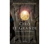Ciro el grande; Conquistador, liberador, ungido (Historia)