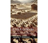 Ciro il Grande: Fondamenti di Sovranità e Origini dell’Impero Persiano