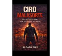 Ciro Malasorte: Revenge, Pain and Survival in a World Without Justice