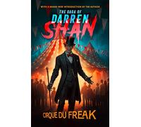 Cirque Du Freak: Little did I know that Alan's mysterious piece of paper was to change my life forever. For the worse!: Book 1 (The Saga of Darren Shan)