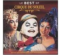 Cirque Du Soleil - Le Best of Cirque Du Soleil