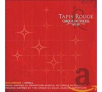 Cirque Du Soleil - Tapis Rouge: Solarium