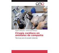 Cirugía cardíaca en animales de compañía: Técnicas con el corazón latiendo