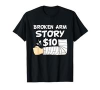 Cirugía de brazo en recuperación - Humor de la historia del brazo roto Camiseta