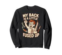 Cirugía de Espalda My Back Is A Little Fused Up Fun Mens Get Well Sudadera