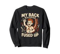 Cirugía de Espalda My Back Is A Little Fused Up Fun Mens Get Well Sudadera