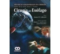 Cirugia Del Esofago: Tecnicas Magistrales En Cirugia Dr. J. E. Fischer