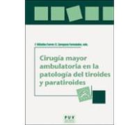 Cirugía mayor ambulatoria en la patología del tiroides y paratiroides