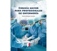 Cirugia Mayor Para Profesionales De Enfermeria