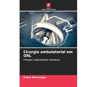 Cirurgia ambulatorial em ORL: Princípios, implementação e benefícios
