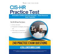 CIS-HR Practice Tests: CIS-HR (Certified Instrument Specialist - Human Resources) Practice Tests for ServiceNow Featuring 240 Exam-Style Questions, 4 Mock Exams, and Clear Answer Explanations