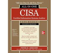 CISA Certified Information Systems Auditor All-in-One Exam Guide, Fourth Edition (CERTIFICATION & CAREER - OMG)