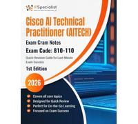 Cisco AI Technical Practitioner (AITECH) Certification - Exam Cram Notes: Quick Review of Generative AI, Prompt Engineering & Agentic AI