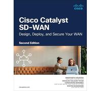 Cisco Catalyst SD-WAN: Design, Deploy and Secure your WAN (Networking Technology)