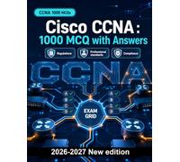 Cisco CCNA (2026/2027) : 1000 Past-Paper Style MCQs: Subnetting, VLANs and trunking, STP, OSPF, IPv6 routing and NAT/PAT - targeted revision with explained answers