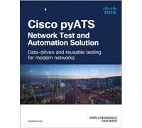 Cisco pyATS-Network Test and Automation Solution: Data-driven and reusable testing for modern networks (Networking Technology)