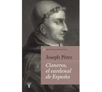 Cisneros El Cardenal De España (colección Españoles Eminentes)