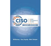 CISO Desk Reference Guide: A Practical Guide for CISOs: 1