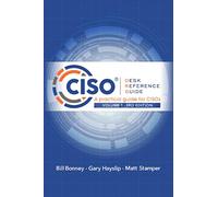 CISO Desk Reference Guide: A Practical Guide for CISOs Volume 1