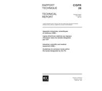 CISPR/TR 28 Ed. 1.0 b:1997, Industrial, scientific and medical equipment (ISM) - Guidelines for emission levels within the bands designated by the ITU