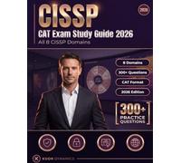 CISSP CAT Exam Study Guide 2026: 300+ Scenario Questions, Adaptive Mindset Tactics, and ISC2 Associate Pathway for All 8 Domains (IT & Cybersecurity Certification Exam Prep)