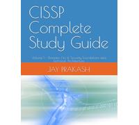 CISSP Complete Study Guide: Volume 1 - Domains 1 to 4: Security Foundations and Technical Architecture