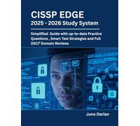 CISSP EDGE : 2025 - 2026 Study System: Simplified Guide with Up-to-date Practice Questions, Smart Test Strategies & Full (ISC)² Domain Reviews