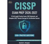 CISSP EXAM PREP 2026-2027: 10 Full-Length Practice Exams, 500 Flashcards, and Complete (ISC)² Domain Coverage for Certification Success