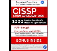 CISSP Study Guide 2025 - 2026: Complete Review + 1000 Questions and Detailed Answer Explanations for the ICS2 Certified Information Systems Security Professional Certification