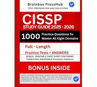 CISSP Study Guide 2025 - 2026: Complete Review + 1000 Questions and Detailed Answer Explanations for the ICS2 Certified Information Systems Security Professional Certification