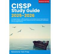 CISSP Study Guide 2025-2026: Complete Review + 1000 Questions and Detailed Answer Explanations for the ICS2 Certified Information Systems Security Professional Certification (4 Full-Length Exams)