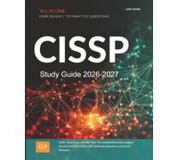 CISSP Study Guide 2026-2027: Ace Your Certified Information Systems Security Professional Exam with 700 Practice Questions and Proven Strategies.