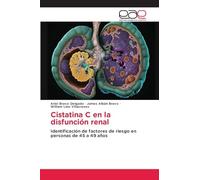 Cistatina C en la disfunción renal: Identificación de factores de riesgo en personas de 45 a 49 años