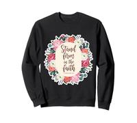 Cita con versículo bíblico de Mujer Cristiana Stand Firm In The Faith Sudadera