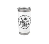 Cita cristiana con versículo bíblico de He Who Called You Is Faithful Vaso térmico de acero inoxidable de doble pared