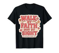 Cita Cristiana con versículo bíblico Walk by Faith Not by Sight Women Camiseta